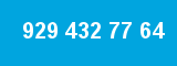 929 432 77 64 929 432 77 64